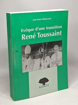 Évêque d'une transition René Toussaint --- 1920-1993 Missionnaire au Congo-Zaïre