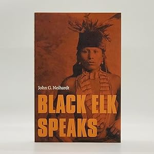 Image du vendeur pour Black Elk Speaks: Being the Life Story of a Holy Man of the Oglala Sioux mis en vente par Black's Fine Books & Manuscripts