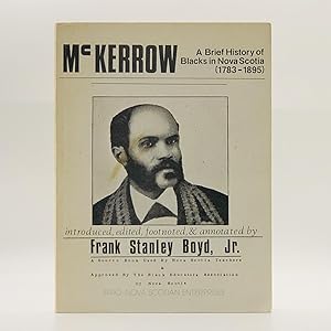 Imagen del vendedor de A Brief History of Blacks in Nova Scotia (1783-1895) ; A Source Book Used by Nova Scotia Teachers & Approved by the Black Educators Association of Nova Scotia a la venta por Black's Fine Books & Manuscripts
