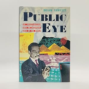 Public Eye: An Investigation into the Disappearance of the World