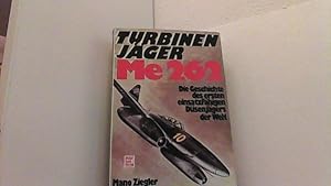 Image du vendeur pour Turbinenjger Me 262. Die Geschichte des ersten einsatzfhigen Dsenjgers der Welt. mis en vente par Antiquariat Uwe Berg