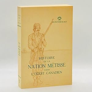 Seller image for Histoire de la Nation Metisse dans L'Ouest Canadien for sale by Black's Fine Books & Manuscripts