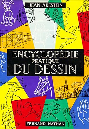 Encyclopédie pratique du dessin, méthode progressive et complète de dessin