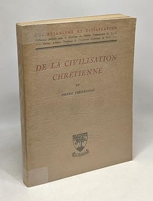 Seller image for De la civilisation chrtienne - christianisme et civilisation for sale by crealivres