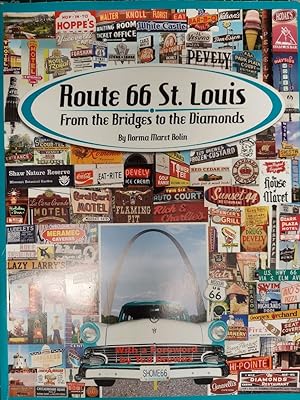 Immagine del venditore per Route 66 St. Louis: From the Bridges to the Diamonds venduto da The Book House, Inc.  - St. Louis