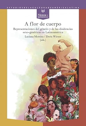 Immagine del venditore per A flor de cuerpo representaciones del gnero y de las disidencias sexo-genricas en Latinoamrica venduto da Imosver
