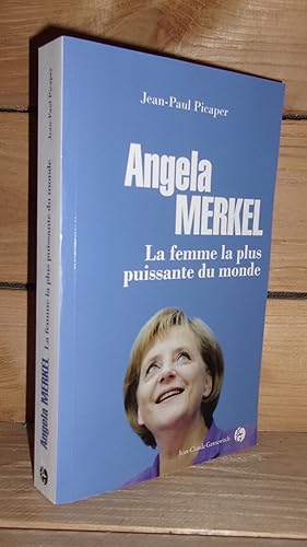 Bild des Verkufers fr ANGELA MERKEL : La Femme La Plus Puissante Du Monde zum Verkauf von Planet'book