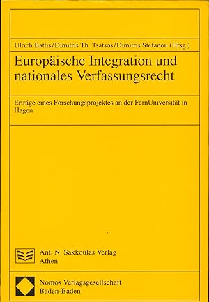 Seller image for Europische Integration und nationales Verfassungsrecht Ertrge eines Forschungsprojektes an der FernUniversitt in Hagen for sale by avelibro OHG