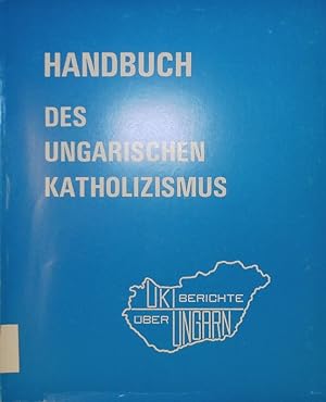 Bild des Verkufers fr Handbuch des ungarischen Katholizismus. zum Verkauf von Antiquariat Bookfarm