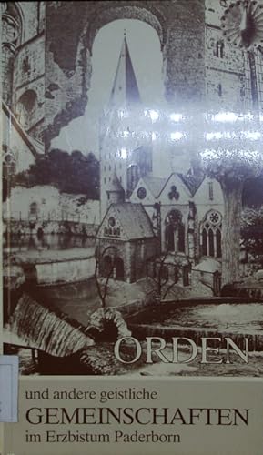 Bild des Verkufers fr Orden und andere geistliche Gemeinschaften im Erzbistum Paderborn. zum Verkauf von Antiquariat Bookfarm