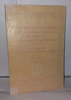 Imagen del vendedor de Deux registres (H.1520 - H.1521) du contrle gnral des finances aux archives nationales (1730-1736) contribution  l'tude du ministre d'Orry a la venta por Librairie Albert-Etienne