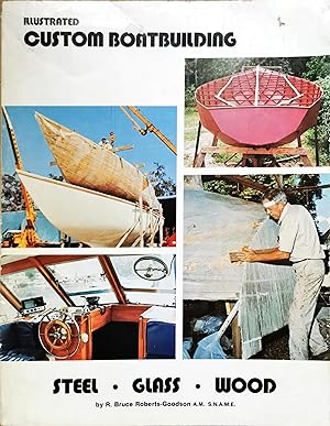 Seller image for Illustrated Custom Boatbuilding Steel Glass Wood for sale by Dial-A-Book