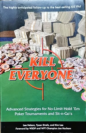 Seller image for Kill Everyone: Advanced Strategies for No Limit Hold'em Poker Tournaments and Sit-n-goes for sale by Dial-A-Book