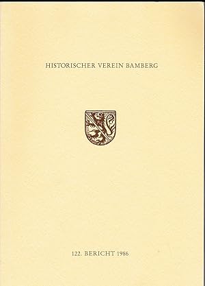 122. Bericht des Historischen Vereins für die Pflege der Geschichte des ehemaligen Fürstbistums B...