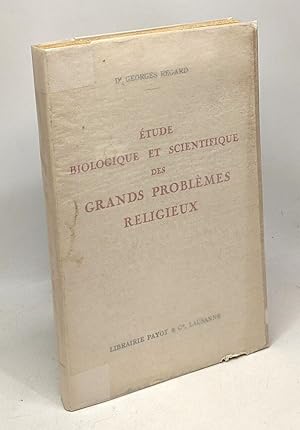 Seller image for tude biologique et scientifique des grands problmes religieux for sale by crealivres