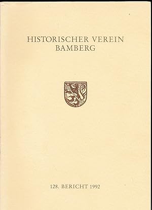 128. Bericht des Historischen Vereins für die Pflege der Geschichte des ehemaligen Fürstbistums B...