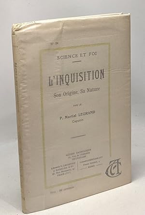 Immagine del venditore per L'inquisition - son origine sa nature -- science et foi venduto da crealivres