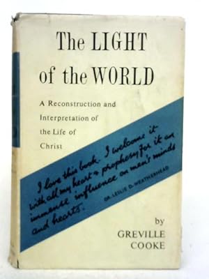 Bild des Verkufers fr The Light of the World: A Reconstruction and Interpretation of the Life of Christ zum Verkauf von World of Rare Books