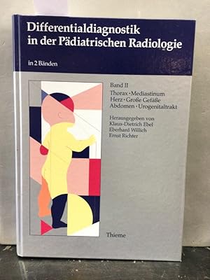 Bild des Verkufers fr Differentialdiagnostik in der pdiatrischen Radiologie; Teil: Bd. 2., Thorax, Mediastinum, Herz, grosse Gefsse, Abdomen, Urogenitaltrakt ; 263 Tabellen. zum Verkauf von Kepler-Buchversand Huong Bach