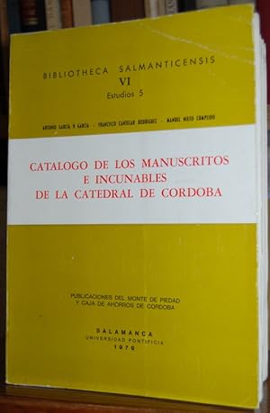 Imagen del vendedor de CATALOGO DE LOS MANUSCRITOS E INCUNABLES DE LA CATEDRAL DE CORDOBA a la venta por Fbula Libros (Librera Jimnez-Bravo)