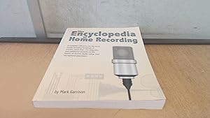 Immagine del venditore per The Encyclopedia of Home Recording: A Complete Resource For The Home Recording Studio venduto da BoundlessBookstore