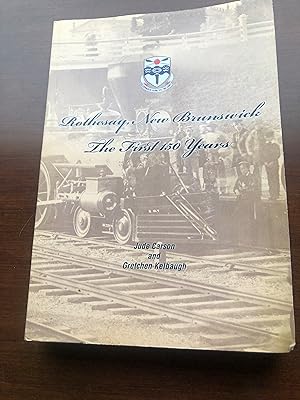Rothesay, New Brunswick : the First 150 Years