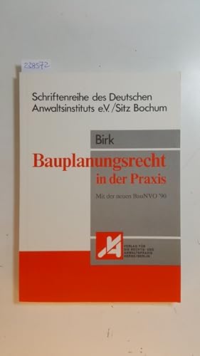 Imagen del vendedor de Bauplanungsrecht in der Praxis : eine Einfhrung ; (mit der neuen BauNVO '90) a la venta por Gebrauchtbcherlogistik  H.J. Lauterbach