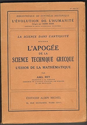 La science dans l'antiquité Tome 5 : L'apogée de la science technique grecque. L'essor de la math...