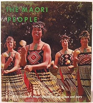 The Maori People: New Zealand's Maori People in Song, Scene and Story