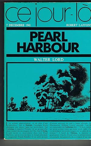 Ce jour là 7 décembre 1941. Pearl Harbour