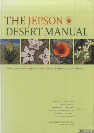 Bild des Verkufers fr The Jepson Desert Manual. Vascular Plants of Southeastern California zum Verkauf von Klondyke