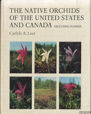 Bild des Verkufers fr The Native Orchids of The United States and Canada excluding Florida zum Verkauf von Klondyke