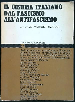 Bild des Verkufers fr Il cinema italiano dal fascismo all'antifascismo zum Verkauf von Librodifaccia