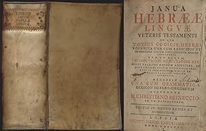 Bild des Verkufers fr Janua Hebraeae Linguae Veteris Testamenti. In qua totius codicis hebraei vocabula una cum radicibus et grammatica vocum difficilorum analysi comparent; eum in finem ut sanctioris hujus linguae studiosi facilius eandem addiscere, et sine taediosa vocum evolutione felicius in perlegendis bibliis hebraicis progredi possint, adornata. Accessit una cumgrammatica lexicon hebraeo-chaldaicum. Accurante M. Christiano Reineccio. Editio IV. Denuo revisa et correctior. / Lexicon Hebraeo-Chaldaicum Biblicum, in quo omnes radices hebraeae et chaldaicae linguae, quae in vet. test. libris occurrunt, cum omnibus suis derivatis exhibentur, adjectis ubique genuinis significatibus latinis. / Grammatica Hebraeo-Chaldaica ex Cl. Wasmuthi. Hebraismo restituto et D. Opitii Chaldaismo, Harmonice Adornata et cum utriusque linguae, paradigmatibus nominum et verborum tam perfectorum quam imperfectorum, item tabula accentuationis et exemplo lectionis et analyseos grammaticae &c. Quartum Evulgata. zum Verkauf von Antiquariat Lenzen