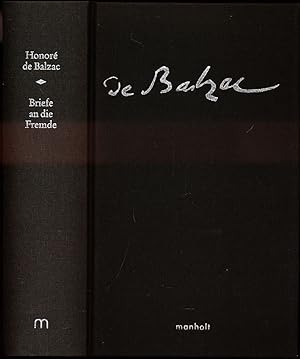 Briefe an die Fremde. Eine Auswahl. Aus dem Französischen von Gerda Gensberger. Herausgegeben und...