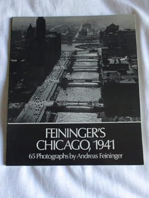 Chicago 1941: 65 Photographs by Andreas Feininger