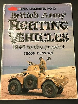 Immagine del venditore per Dunstan Simon. British army fighting vehicles 1945 to the present. Arms and Armour press. 1984. N 12 venduto da Amarcord libri