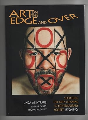 Art on the Edge and Over Searching for Art's Meaning in Contemporary Society, 1970S-1990S