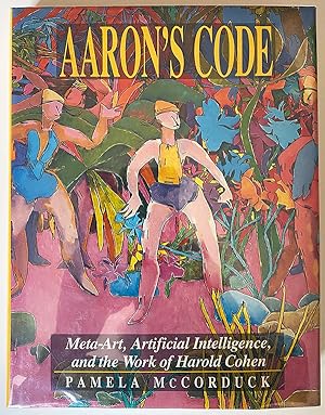 Bild des Verkufers fr Aaron's Code: Meta-Art, Artificial Intelligence and the Work of Harold Cohen zum Verkauf von hwv-aq