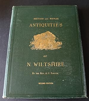 Guide to the British and Roman Antiquities of the North Wiltshire Downs in a Hundred Square Miles...