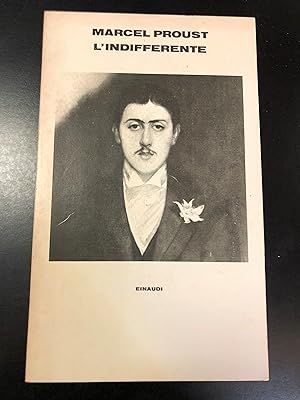 Seller image for Proust Marcel. L'indifferente. Einaudi 1978. for sale by Amarcord libri