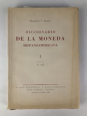 Imagen del vendedor de Diccionario de la moneda Hispanoamericana - I Letras A a LL a la venta por Ancient Art