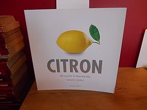 Seller image for Citron : 100 recettes et beaucoup plus for sale by La Bouquinerie  Dd