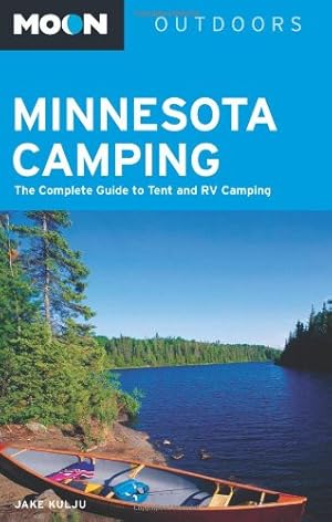 Moon Minnesota Camping: The Complete Guide to Tent and RV Camping (Moon Outdoors)