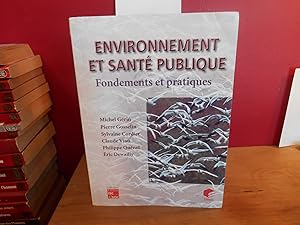 ENVIRONNEMENT ET SANTE PUBLIQUE : FONDEMENTS ET PRATIQUES