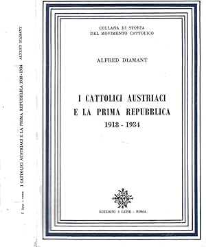 Seller image for I Cattolici Austriaci e La Prima Repubblica 1918   1934 for sale by Biblioteca di Babele