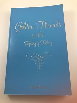 Seller image for Golden Threads in the Tapestry of History for sale by BookEnds Bookstore & Curiosities