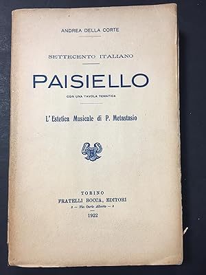 Della Corte Andrea. Paisiello. L'estetica Musicale di P. Metastasio. Fratelli Bocca editori. 1922