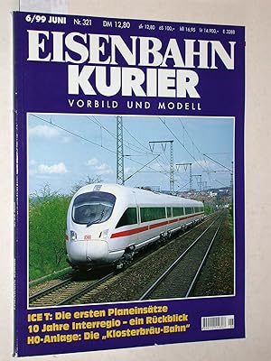 Eisenbahn-Kurier Heft Nr. 6/99 (Nr. 321, Juni 1999). Modell und Vorbild. ICE T: Die ersten Planei...
