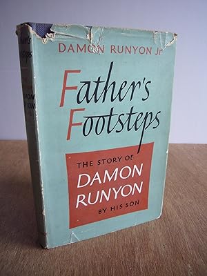 Image du vendeur pour Father's Footsteps : The Story of Damon Runyon By His Son *First Edition with Jacket* mis en vente par Soin2Books